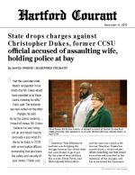 Click for pdf: State drops charges against Christopher Dukes, former CCSU official accused of assaulting wife, holding police at bay