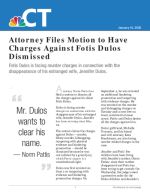 Click for pdf: Attorney Files Motion to Have Charges Against Fotis Dulos Dismissed