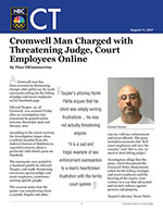 Click for pdf: Cromwell Man Charged with Threatening Judge, Court Employees Online