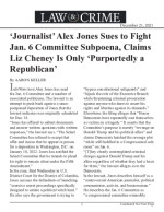 Click for pdf: ‘Journalist’ Alex Jones Sues to Fight Jan. 6 Committee Subpoena, Claims Liz Cheney Is Only ‘Purportedly a Republican’
